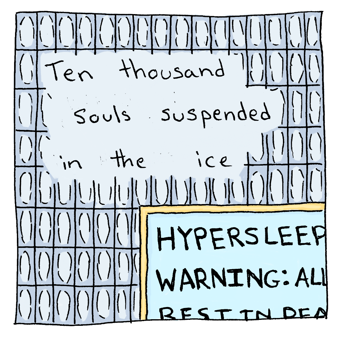 A row of hypersleep pods are shown at a distance, behind a glass wall. On the wall is a sign, cut off by the panel edge. The visible words say: HYPERSLEEP-- WARNING: All-- REST IN PEA--. The poem text reads: Ten thousand souls suspended in the ice.