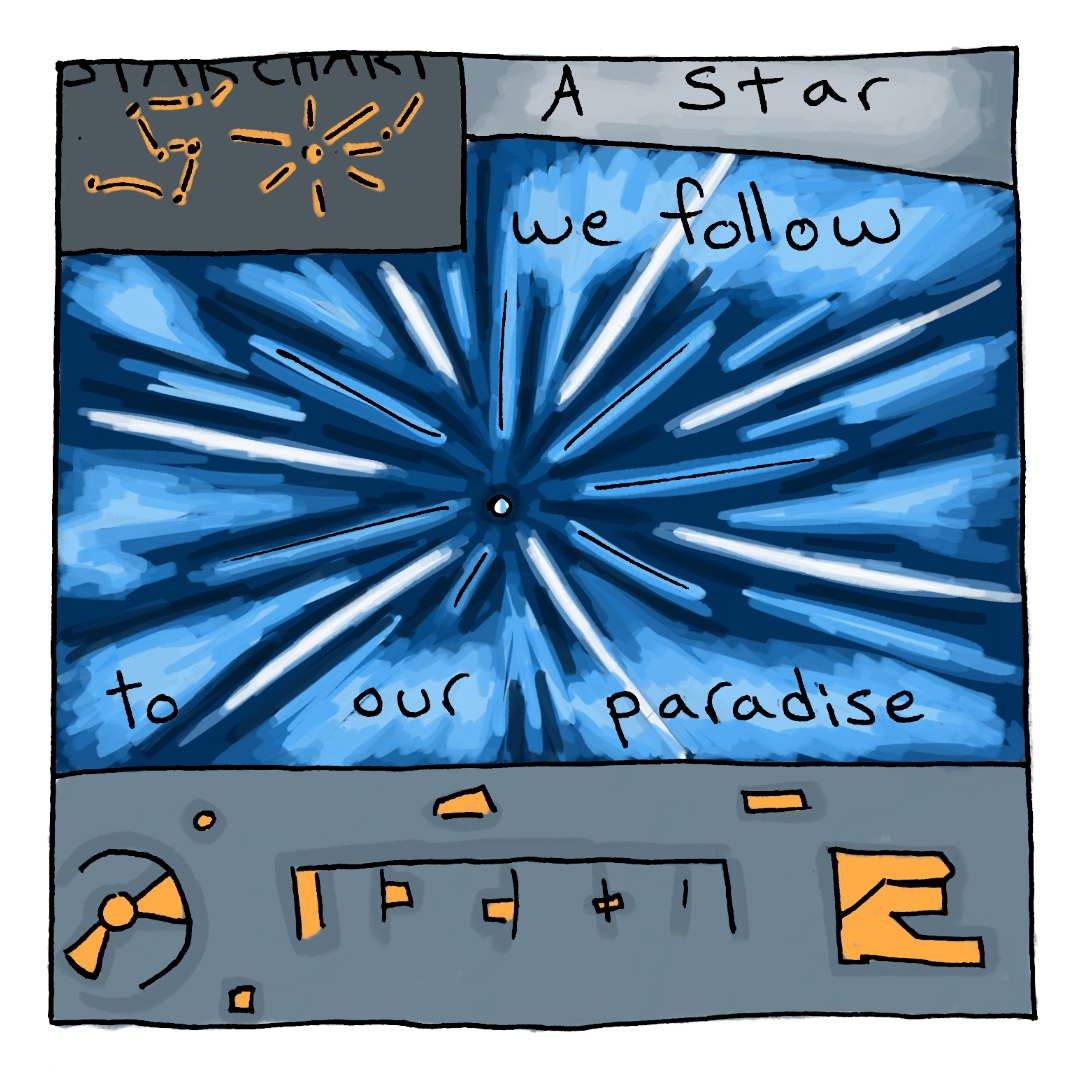 A view from behind the winshield of the spaceship, showing the stars blur as it travels toward a new sun. The text reads: A star we follow to our paradise.